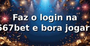Faz o login na 567bet e bora jogar! 🎮